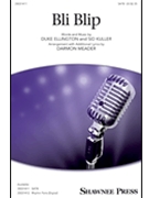 Bli Blip by Kuller Sid - Meader Darmon - for SATB and Piano