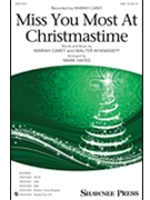 Miss You Most at Christmastime by Carey and Afanasieff - Hayes Mark - Mariah Carey for SAB and Piano