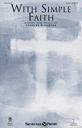 With Simple Faith by McCartha Charles for SATB and Piano