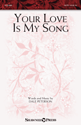 Your Love Is My Song by Peterson Dale for SATB and Piano