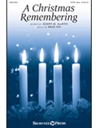 Christmas Remembering by Nix Brad Joseph M. Martin for SATB and Piano
