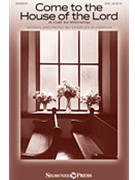 Come to the House of the Lord by McCartha Charles for SAB and Piano
