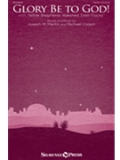 Glory Be to God with While Shepherds Watched Their Flocks by Martin and Colson for SATB and Piano