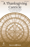 Thanksgiving Canticle by Divinum Mysterium - Nix Brad - Joseph M. Martin for SATB and Piano
