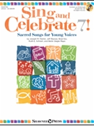 Sing and Celebrate 7 Sacred Songs for Young Voices by Various for Book and CD (Bk/CD/Repros)