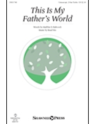 This Is My Father's World by Nix Brad Maltbie D Babcock for Unison/2-Part and Piano