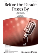 Before the Parade Passes By by Herman Jerry - Hayes Mark - Hello Dolly for SSAA and Piano