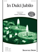 In Dulci Jubilo by - Robinson Russell L - Russell Robinson for SAB and Piano (Trad Carol)
