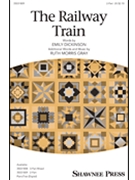 Railway Train by Gray Ruth Morris Emily Dickinson for 2-Part and Piano