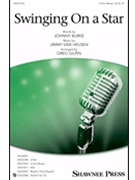 Swinging on a Star by Burke Johnny - Gilpin Greg - for 3-Part Mixed and Piano