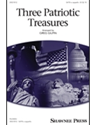 Three Patriotic Treasures by Various - Gilpin Greg - for SATB a cappella