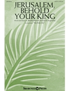 Jerusalem Behold Your King by Barrett and Angerman Barrett and Weatherly for SATB and Piano
