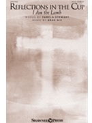 Reflections in the Cup by Nix Brad Pamela Stewart for SATB and Piano