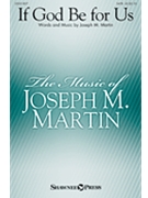 If God Be for Us by Martin Joseph M for SATB and Piano