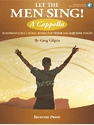 Let the Men Sing A Cappella by Gilpin Greg - Gilpin Greg - for TB a cappella (Reproducible)