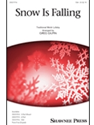 Snow Is Falling by Gilpin Greg - Gilpin Greg - Greg Gilpin for SSA and Piano (Trad Welsh Lullaby)