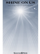 Shine On Us by Denson Seaborn M - Schwarz Victoria - for SATB and Piano