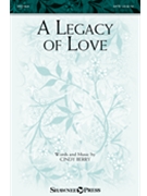 Legacy of Love by Berry Cindy for SATB and Piano