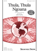 Thula Thula Ngoana by South African Folk Song - Gilpin Greg - for SSA a cappella