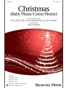 Christmas - Baby Please Come Home by Barry Greenwich and Spector - DeSpain Lisa - Darlene Love for SSA and Piano