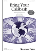 Bring Your Calabash by - Tate Brian - for SATB a cappella (Trad Ghana Folk Song)