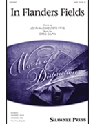 In Flanders Fields by Gilpin Greg John McCrae for SATB and Piano