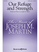 Our Refuge and Strength by Martin Joseph M for SATB and Piano