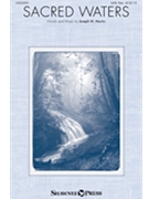 Sacred Waters by Martin Joseph M for SATB and Piano