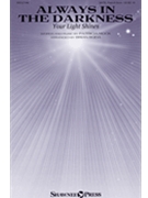 Always in the Darkness - Your Light Shines by Mock Patricia - Buda Brian - for SATB and Piano