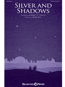 Silver and Shadows by Nix Brad Joseph M Martin for SATB and Piano