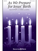 As We Prepare for Jesus' Birth by Peterson and McCartha for SATB and Piano