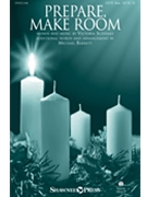 Prepare Make Room by Schwarz Victoria - Barrett Michael - for SATB and Piano