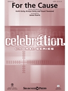 For the Cause by Getty and Townend - Koerts James - Keith and Kristyn Ge for SATB and Piano