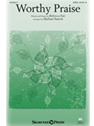 Worthy Praise by Fair Rebecca - Barrett Michael - for SATB and Piano