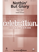 Nothin' But Glory by Ward James C - Sorenson Heather - for Studiotrax