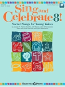 Sing and Celebrate 8 Sacred Songs for Young Voices by Various for Book and DigAc
