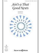 Ain't-a That Good News by - Leavitt John - for Unison/2-Part and Piano (African Amer Spiritu)