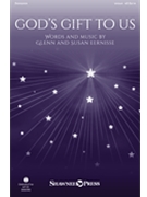 God's Gift to Us by Eernisse Glenn and Su for Unison and Piano