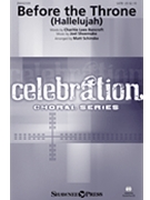 Before the Throne - Hallelujah by Shoemake Joel - Schinske Matt - Charitie Lees Bancro for SATB and Piano