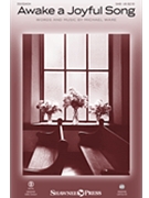 Awake a Joyful Song by Ware Michael for SAB and Piano