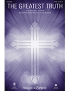 Greatest Truth by BUACHAILL ON EIRNE - McCartha Charles - Charles McCartha for SATB and Piano