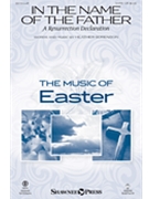 In the Name of the Father - A Resurrection Declaration by Sorenson Heather for SATB and Piano