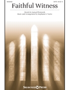 Faithful Witness by Taylor Stephanie S for SATB