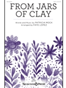 From Jars of Clay by Mock Patricia - Lopez Faye - for SAB and Piano
