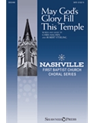May God's Glory Fill This Temple by Machen and Sterling for SATB
