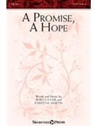 Promise A Hope by Fair and Martin for SATB