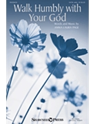 Walk Humbly With Your God by Page Anna Laura for SATB and Piano