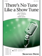 There's No Tune Like a Show Tune by Herman Jerry - Hayes Mark - for SAB and Piano