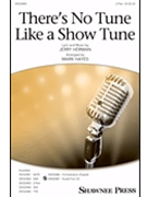There's No Tune Like a Show Tune by Herman Jerry - Hayes Mark - for 2-Part and Piano