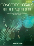 Concert Chorals for the Developing Choir by - Gilpin Greg - for SAB